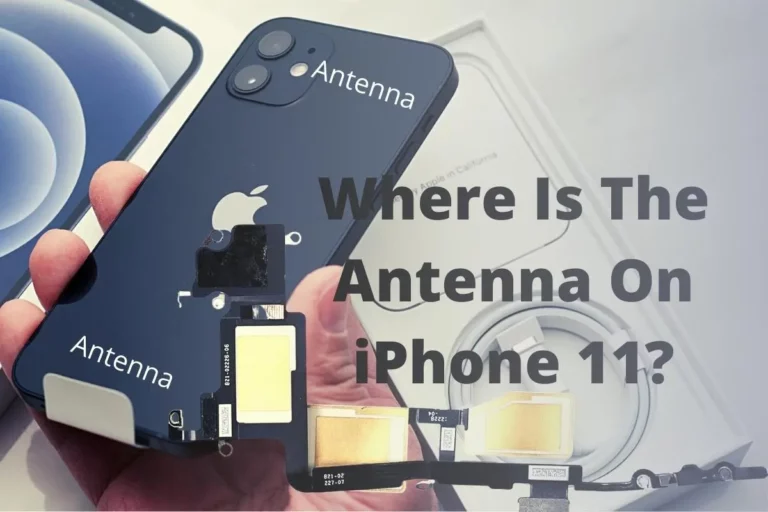 Where Is The Antenna On iPhone 11?