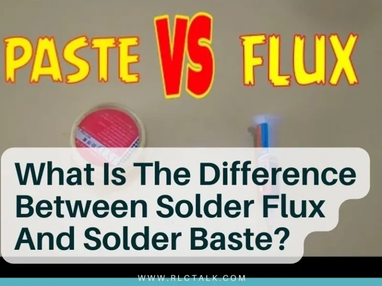 What Is The Difference Between Solder Flux And Solder Paste?