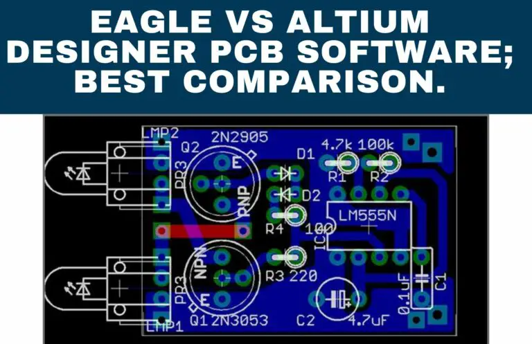 Eagle vs Altium Designer PCB Software; Best Comparison.