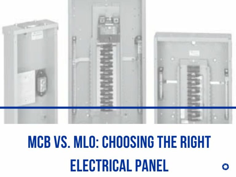 MCB vs. MLO: Choosing The Right Electrical Panel