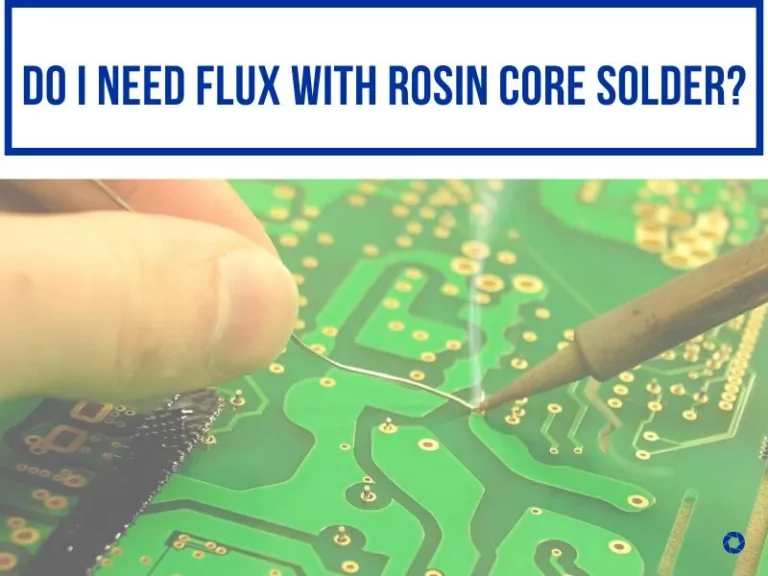 Do I need Flux with Rosin Core Solder?