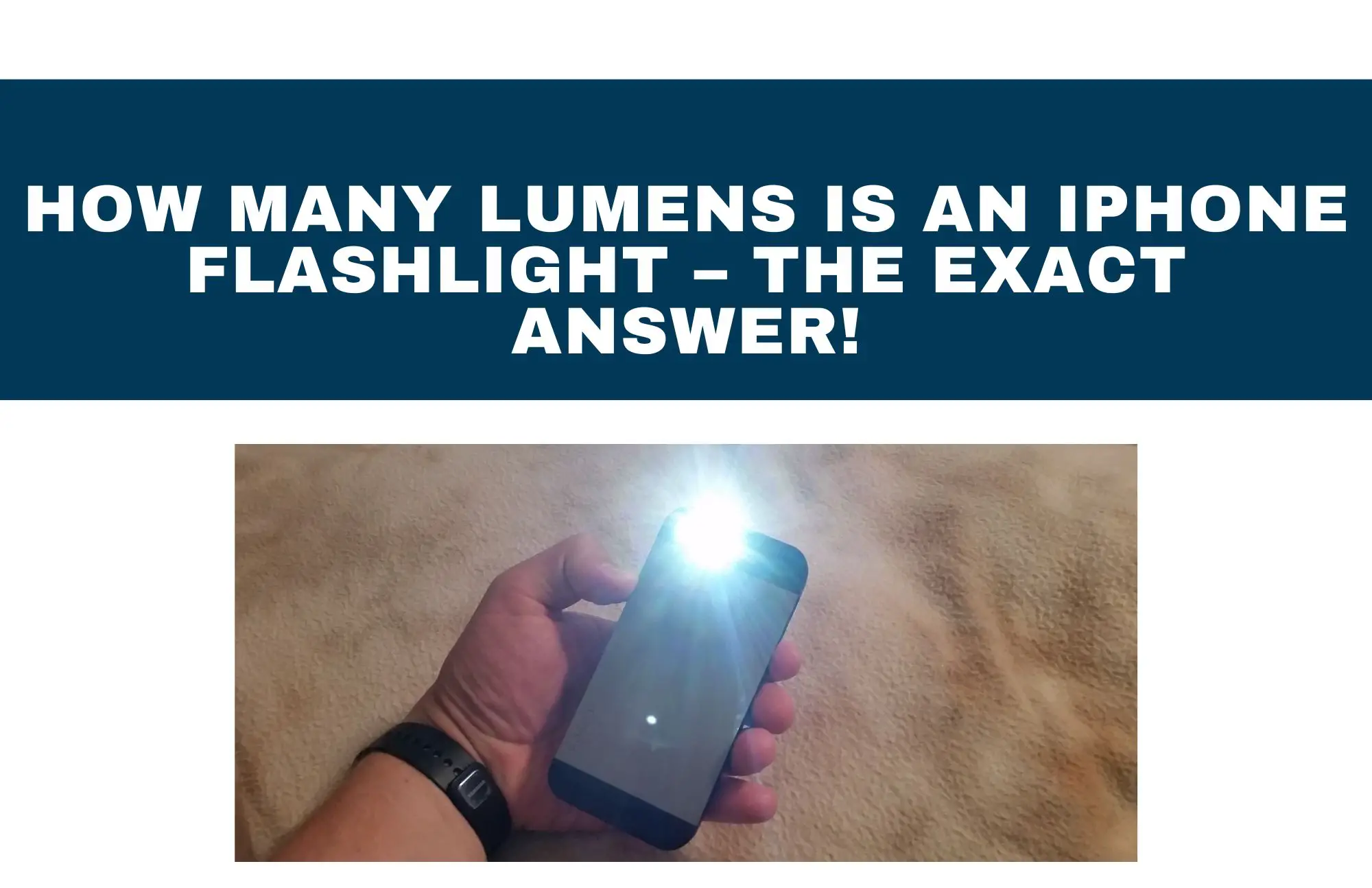 How Many Lumens Is an iPhone Flashlight