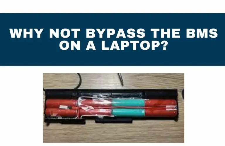 Why not bypass the BMS on a laptop?