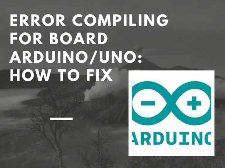 Error Compiling For Board Arduino/Uno: How To Fix