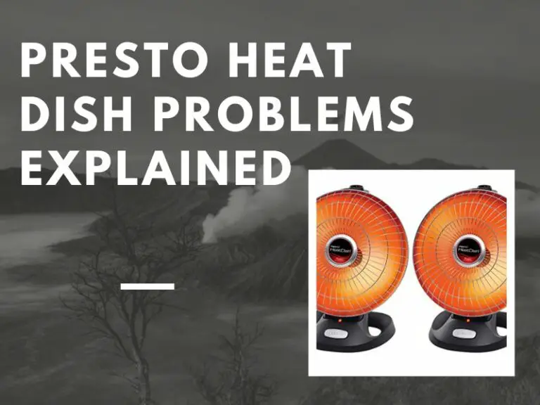 Presto Heat Dish Problems Explained