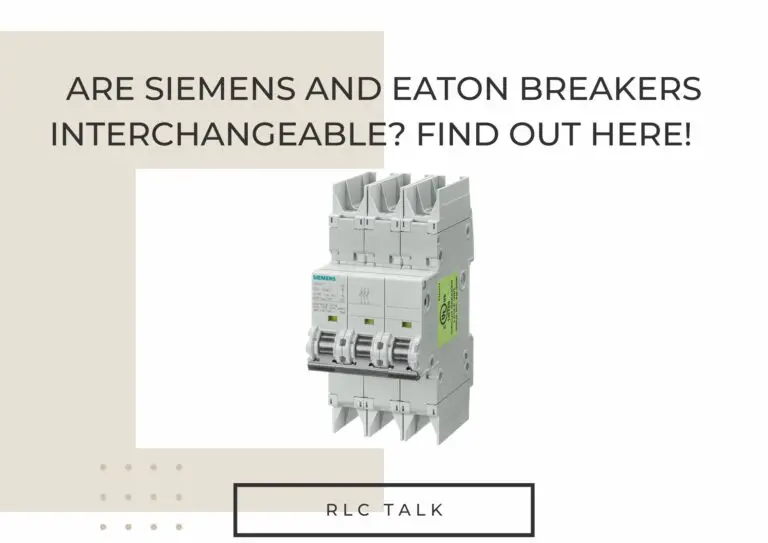 Are Siemens And Eaton Breakers Interchangeable? Find Out Here!   
