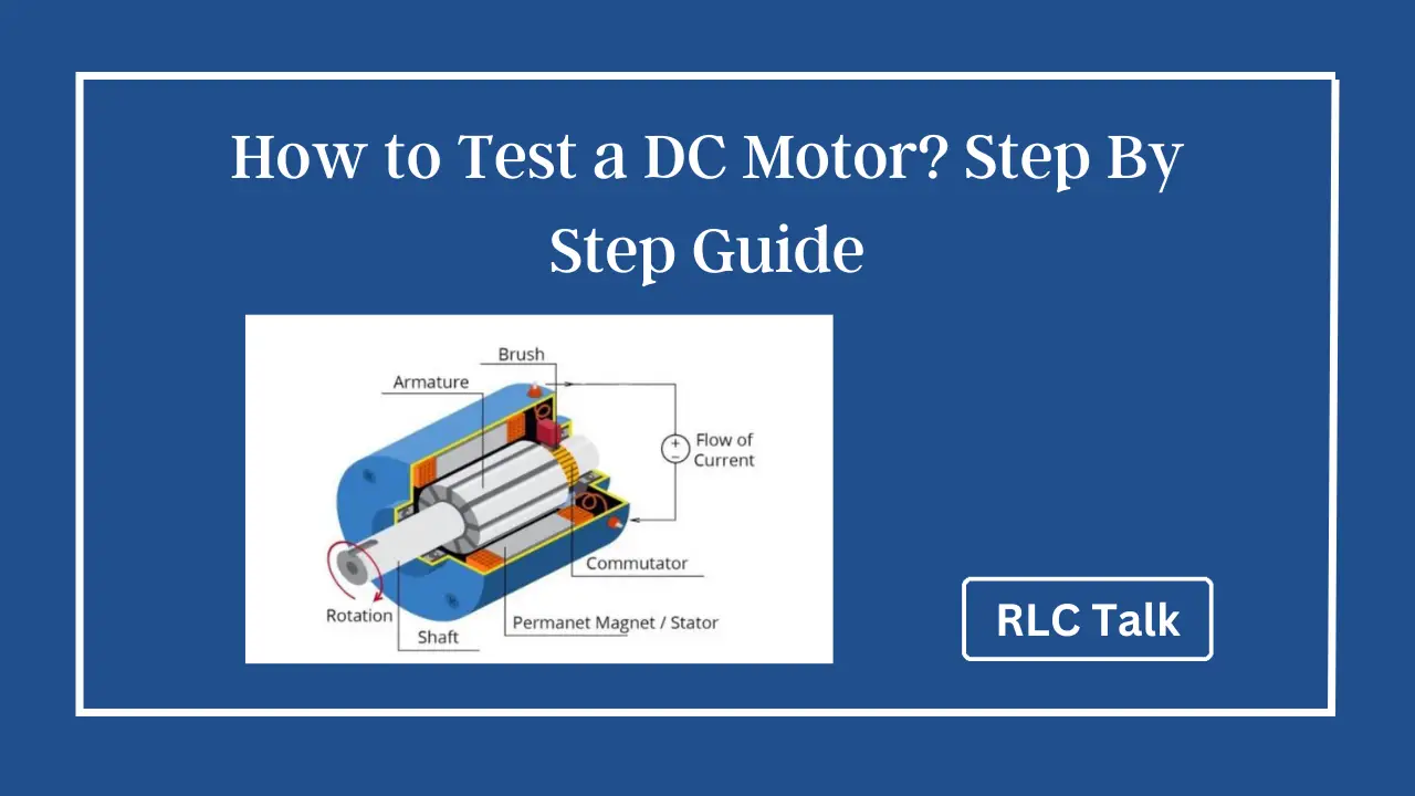 How to Test a DC Motor Step By Step Guide
